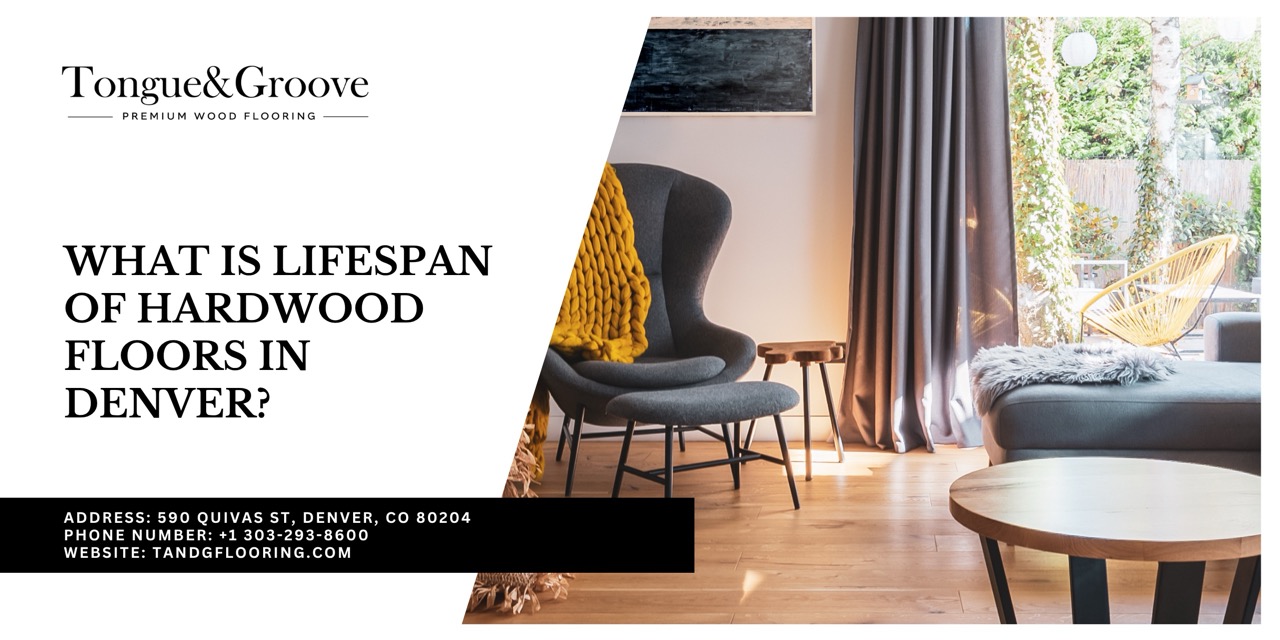 What Is the Lifespan of Hardwood Floors in Denver