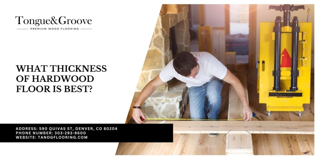 What Thickness of Hardwood is Best?